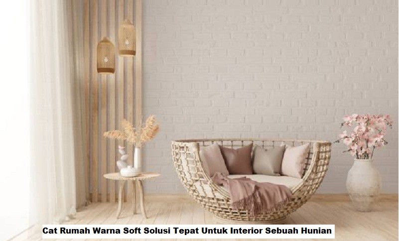Cat Rumah Warna Soft