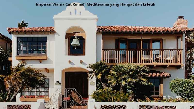 Warna Cat Rumah Mediterania